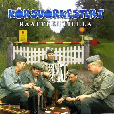 アルバム/Raatteentiella/Korsuorkesteri