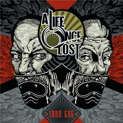 Iron Gag/A Life Once Lost
