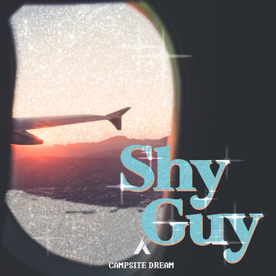 シングル/Shy Guy/Campsite Dream