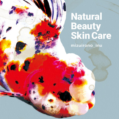 Natural Beauty Skin Care/mizuirono_inu
