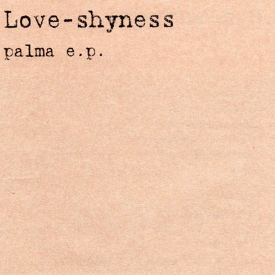 palma/Love-shyness