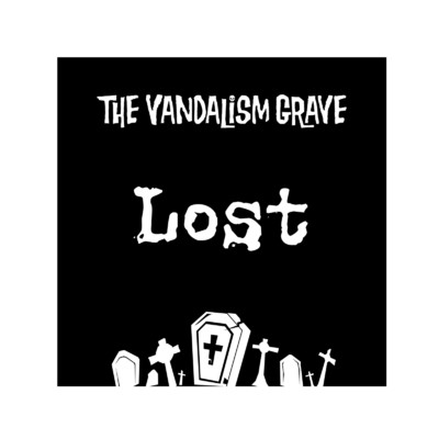 シングル/Lost/The Vandalism Grave
