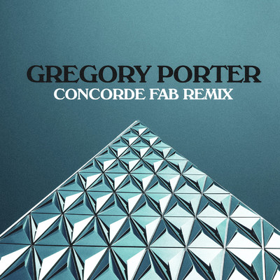 Concorde (Fab Remix)/グレゴリー・ポーター