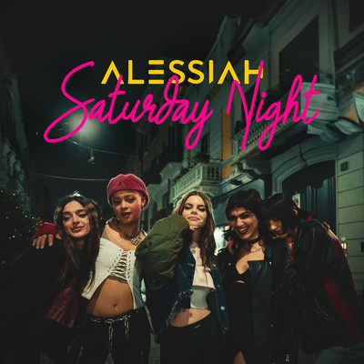 Saturday Night/Alessiah