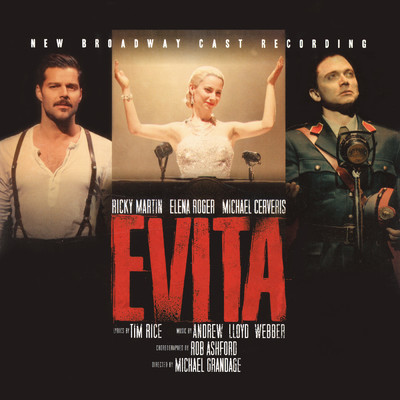 アンドリュー・ロイド・ウェバー／”Evita” 2012 Broadway Cast