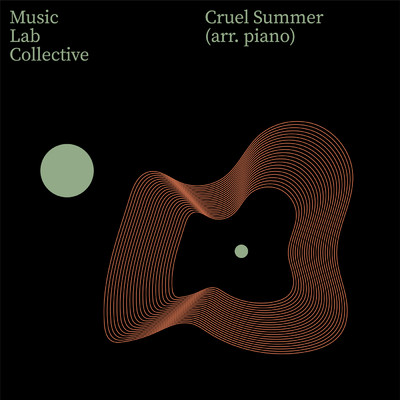 Cruel Summer (arr. piano)/ミュージック・ラボ・コレクティヴ