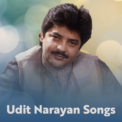 Udit Narayan／Babul Supriyo／Sunidhi Chauhan