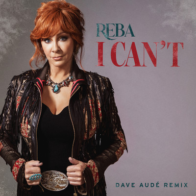 I Can't (Dave Aude Remix)/リーバ・マッキンタイア／デイヴ・オーデ