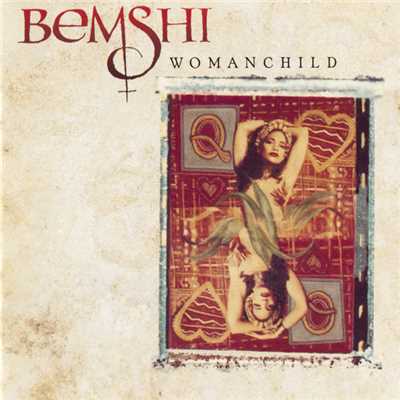 Womanchild/Bemshi