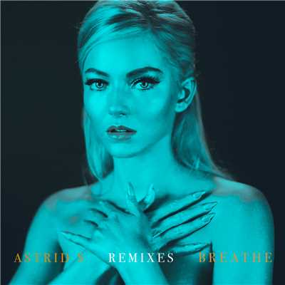 Breathe (Basic Tape Remix)/Astrid S