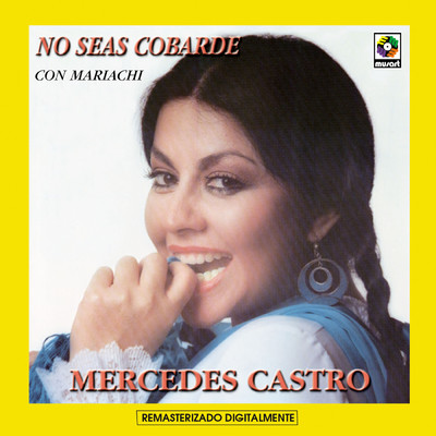 No Seas Cobarde/Mercedes Castro