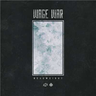 Disdain/Wage War
