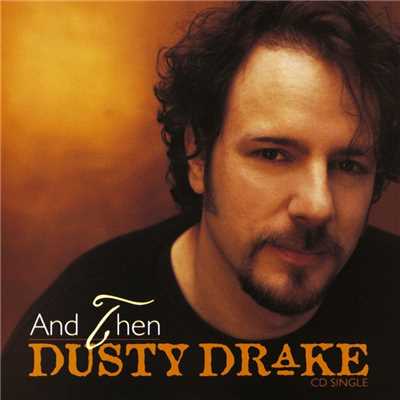 アルバム/And Then/Dusty Drake
