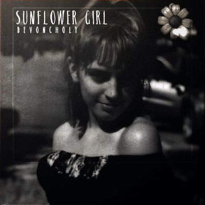 Sunflower Girl/Devoncholy