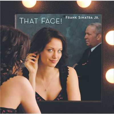 That Face！/Frank Sinatra Jr.