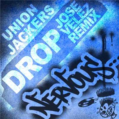 Drop (Jose Velez Drop This Mix)/Union Jackers
