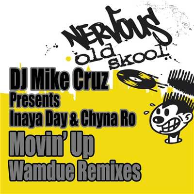 シングル/Movin' Up (Wamdue Dub)/DJ Mike Cruz, Inaya Day, China Ro