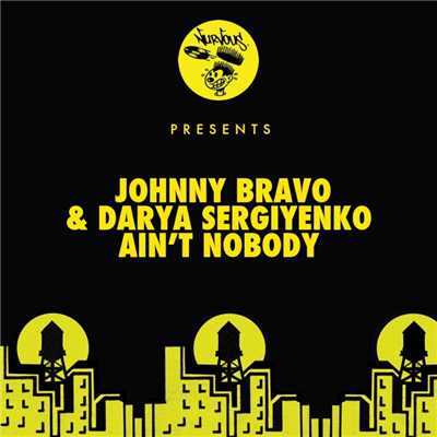 シングル/Ain't Nobody (Radio Edit)/Johnny Bravo, Darya Sergiyenko