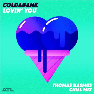 シングル/Lovin' You (Thomas Rasmus Chill Mix)/Coldabank