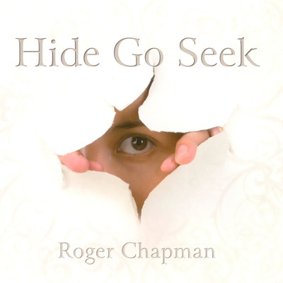 アルバム/Hide Go Seek/Roger Chapman