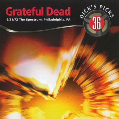 Dick's Picks Vol. 36: The Spectrum, Philadelphia, PA 9／21／1972 (Live)/Grateful Dead