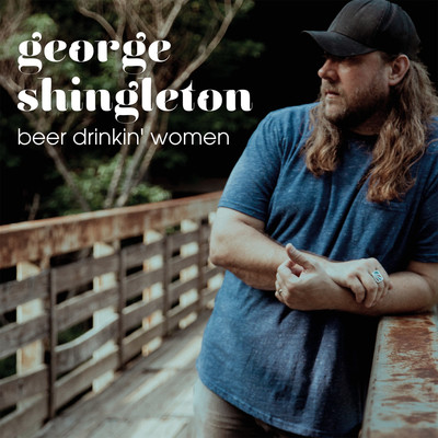 Beer Drinkin' Women/George Shingleton