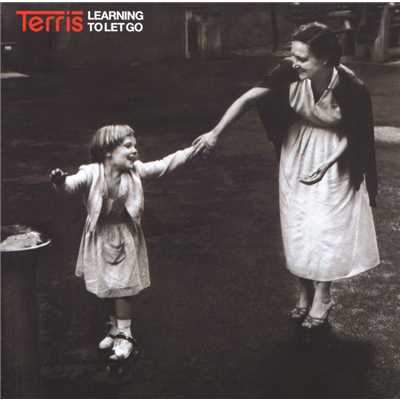 Learning To Let Go/Terris