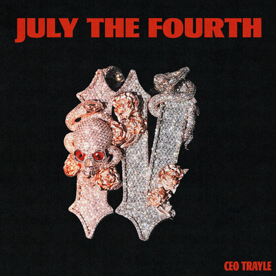 シングル/July The Fourth/CEO Trayle