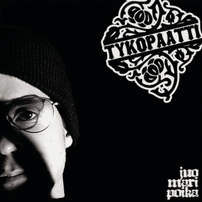 アルバム/Juomaripoika/Tykopaatti