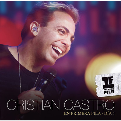 アルバム/Cristian Castro En Primera Fila - Dia 1/Cristian Castro
