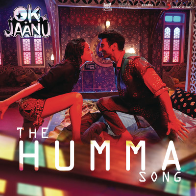 シングル/The Humma Song (From ”OK Jaanu”)/A.R. Rahman／Badshah／Tanishk Bagchi／Shashaa Tirupati／Jubin Nautiyal