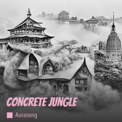 シングル/Concrete Jungle/Aurasong