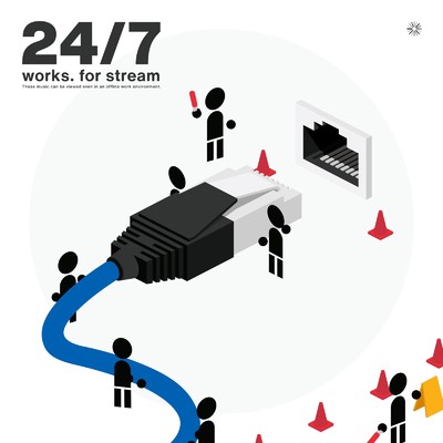 24／7 -works. for stream-/Various Artists