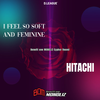 I feel my soft and feminine ／ HITACHI/Benefit one MONOLIZ
