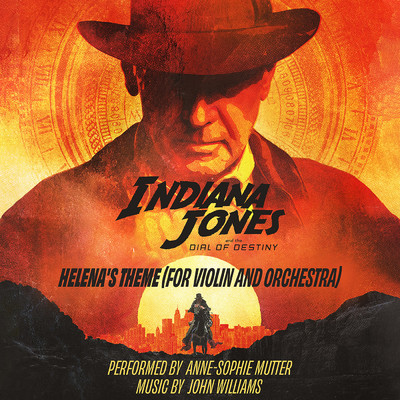 Helena's Theme (For Violin and Orchestra) (From ”Indiana Jones and the Dial of Destiny”／Score)/ジョン・ウィリアムズ／アンネ=ゾフィー・ムター