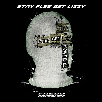 Meant To Be (Explicit)/Stay Flee Get Lizzy／Fredo／Central Cee