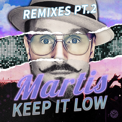 Keep It Low (Remixes Pt. II)/Martis