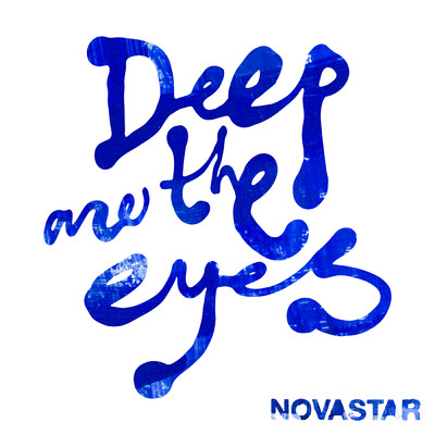 Deep Are The Eyes/Novastar