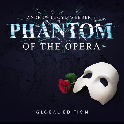 アルバム/The Phantom Of The Opera: Global Edition/アンドリュー・ロイド・ウェバー