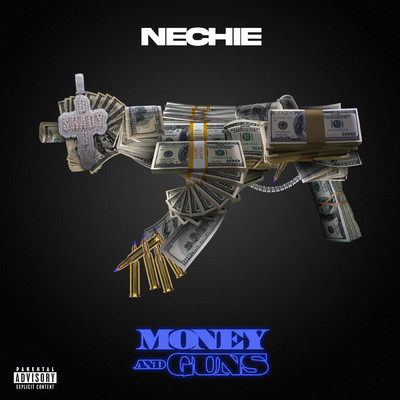 Money And Guns (Explicit) (featuring Chi Chi)/Nechie