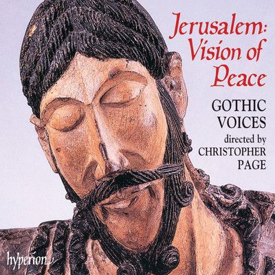 Jerusalem, Vision of Peace: Songs & Plainchant from the Time of the Crusades/Gothic Voices／Christopher Page