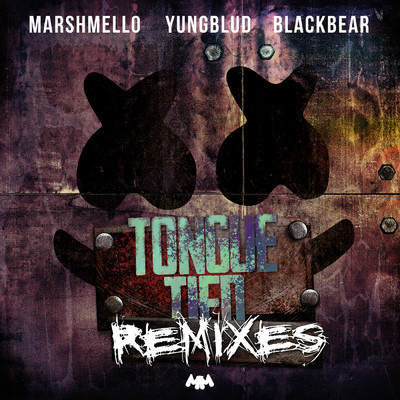 Tongue Tied (Clean) (Duke & Jones Remix)/Marshmello／ヤングブラッド／ブラックベアー