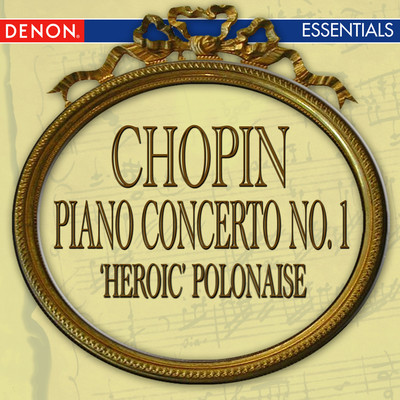 Chopin: Piano Concerto No. 1 - Polonaise No. 6 ”Heroic”/Various Artists