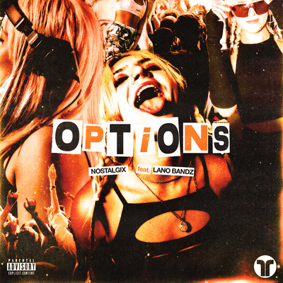 Options (Explicit) (featuring Lano Bandz)/Nostalgix