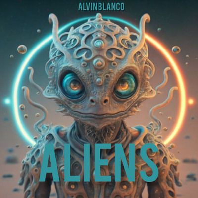 シングル/Aliens/Alvin Blanco