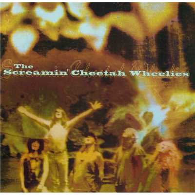アルバム/The Screamin' Cheetah Wheelies/The Screamin' Cheetah Wheelies