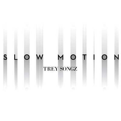 Slow Motion/トレイ・ソングス