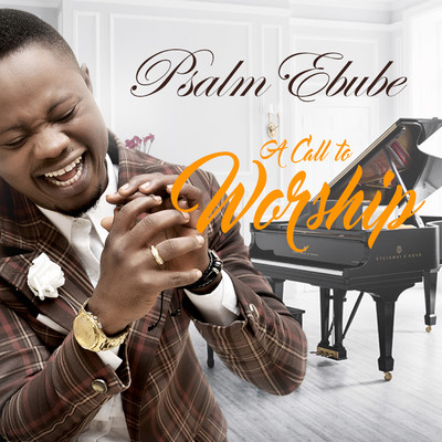アルバム/A Call To Worship/Psalm Ebube