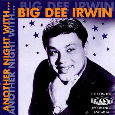 I Want so Much to Know You/Big Dee Irwin
