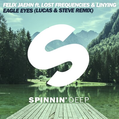 Eagle Eyes (feat. Lost Frequencies & Linying) [Radio Edit]/Felix Jaehn